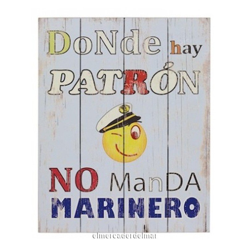 Placa náutica donde hay patrón no manda marinero